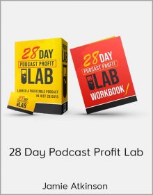 Jamie Atkinson - 28 Day Podcast Profit Lab