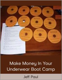 Jeff Paul - Make Money In Your Underwear Boot Camp