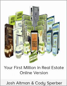 Josh Altman & Cody Sperber - Your First Million in Real Estate Online Version