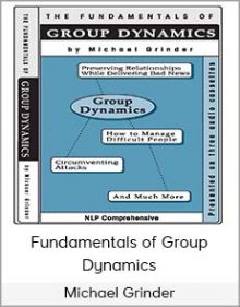 Michael Grinder - Fundamentals of Group Dynamics