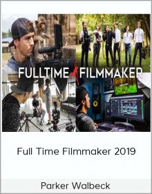 Parker Walbeck - Full Time Filmmaker 2019