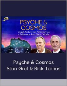 Psyche & Cosmos - Stan Grof & Rick Tarnas