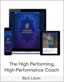 Rich Litvin - The High Performing, High-Performance Coach