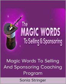 Sonia Stringer - Magic Words To Selling And Sponsoring Coaching Program