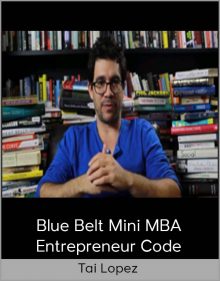 Tai Lopez - Blue Belt Mini MBA - Entrepreneur Code