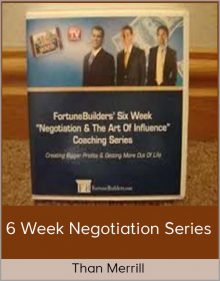 Than Merrill - 6 Week Negotiation Series