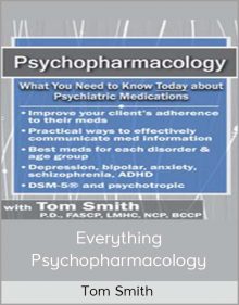 Tom Smith - Everything Psychopharmacology