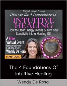 Wendy De Rosa - The 4 Foundations of Intuitive Healing