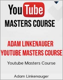 Adam Linkenauger – Youtube Masters Course