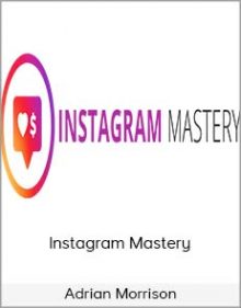 Adrian Morrison - Instagram Mastery