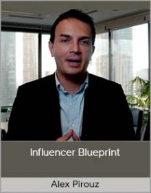 Alex Pirouz – Influencer Blueprint