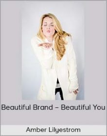 Amber Lilyestrom – Beautiful Brand – Beautiful You