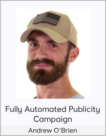 Andrew O’Brien - Fully Automated Publicity Campaign