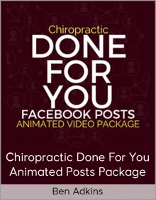 Ben Adkins - Chiropractic Done For You Animated Posts Package