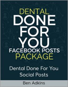 Ben Adkins - Dental Done For You Social Posts