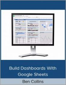 Ben Collins - Build Dashboards With Google Sheets