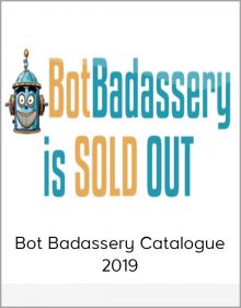 Bot Badassery Catalogue 2019