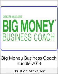 Christian Mickelsen - Big Money Business Coach Bundle 2018