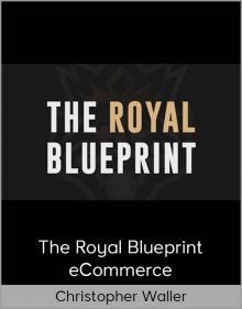 Christopher Waller - The Royal Blueprint eCommerce