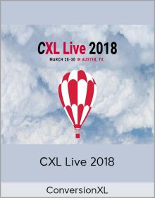 ConversionXL - CXL Live 2018