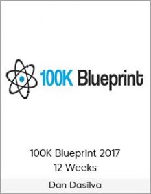 Dan Dasilva – 100K Blueprint 2017 – 12 Weeks