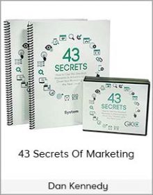 Dan Kennedy - 43 Secrets Of Marketing