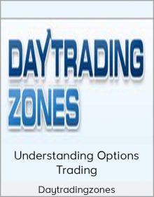 Daytradingzones – Understanding Options Trading