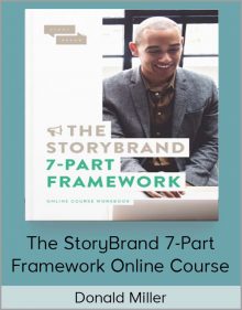 Donald Miller - The StoryBrand 7-Part Framework Online Course