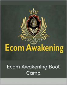 Ecom Awakening Boot Camp