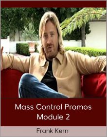 Frank Kern - Mass Control Promos - Module 2