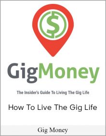 Gig Money - How To Live The Gig Life