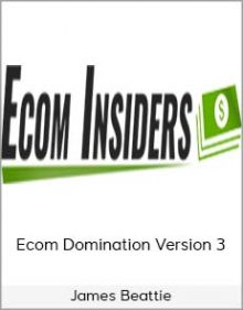 James Beattie – Ecom Domination Version 3