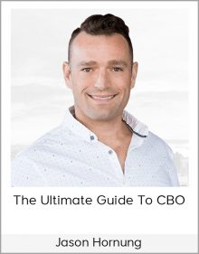 Jason Hornung - The Ultimate Guide To CBO