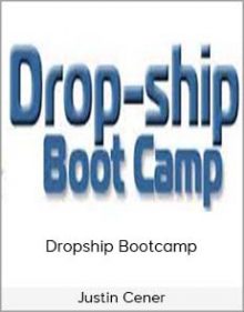 Justin Cener – Dropship Bootcamp