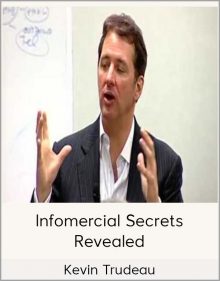 Kevin Trudeau - Infomercial Secrets Revealed