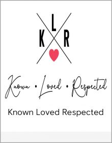 Known Loved Respected