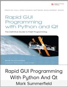 Mark Summerfield - Rapid GUI Programming With Python And Qt