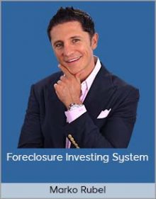 Marko Rubel – Foreclosure Investing System