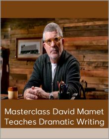 Masterclass David Mamet Teaches Dramatic Writing