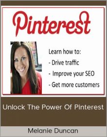 Melanie Duncan – Unlock the Power of Pinterest