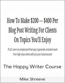 Mike Shreeve - The Happy Writer Course