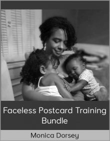 Monica Dorsey - Faceless Postcard Training Bundle