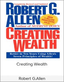 Robert G Allen - Creating Wealth