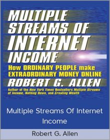 Robert G Allen - Multiple Streams Of Internet Income