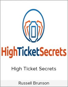 Russell Brunson - High Ticket Secrets