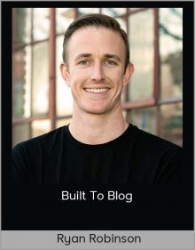 Ryan Robinson – Built to Blog