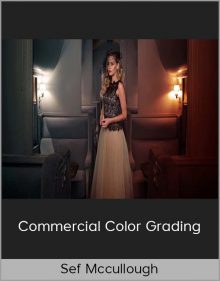 Sef Mccullough - Commercial Color Grading