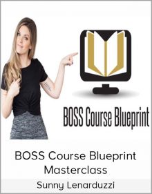 Sunny Lenarduzzi - BOSS Course Blueprint Masterclass