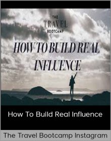 The Travel Bootcamp Instagram - How to Build Real Influence