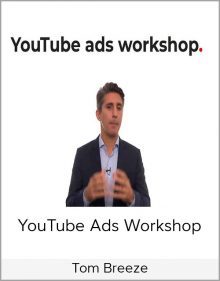 Tom Breeze - YouTube Ads Workshop